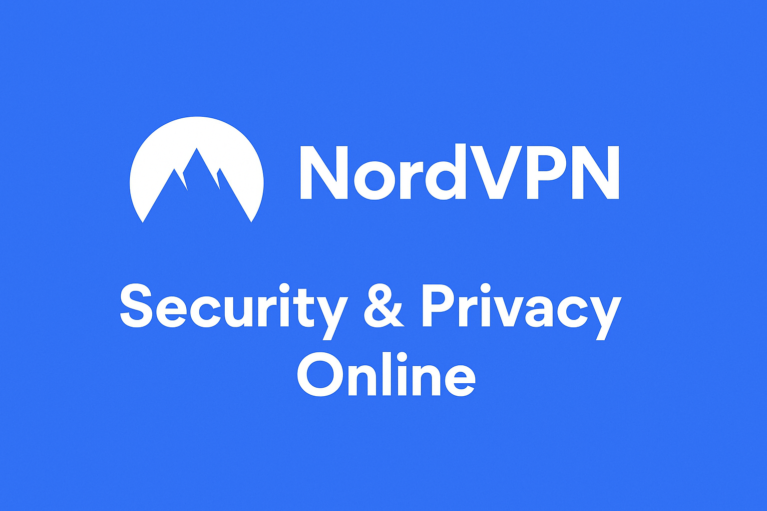 NordVPN – Your Shield for Online Security & Anonymity
